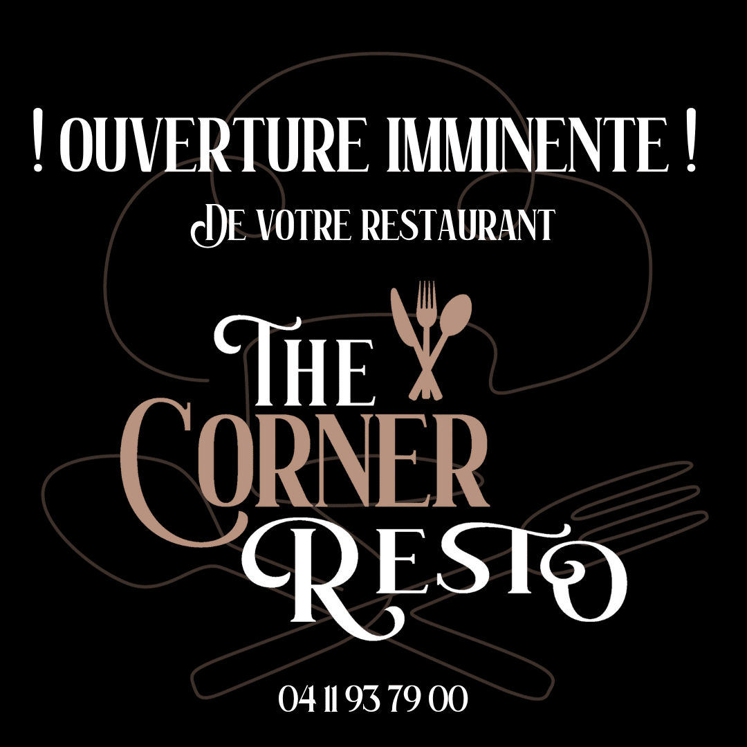 Ouverture imminente du Corner côté resto